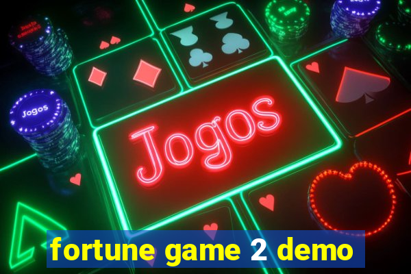 fortune game 2 demo